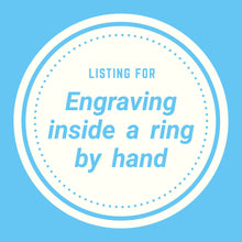 Load image into Gallery viewer, Hand Engraving inside a ring from our shop